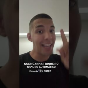 QUER APRENDER A GANHAR DINHEIRO 100% NO AUTOMÁTICO ( Sem Conversa Fiada )