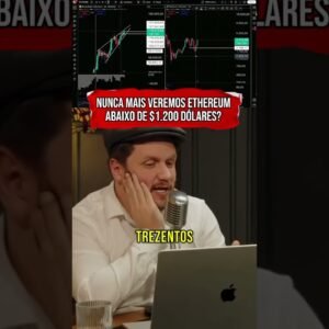 ETHEREUM: NUNCA MAIS O VEREMOS ABAIXO DE $1200 DÓLARES?