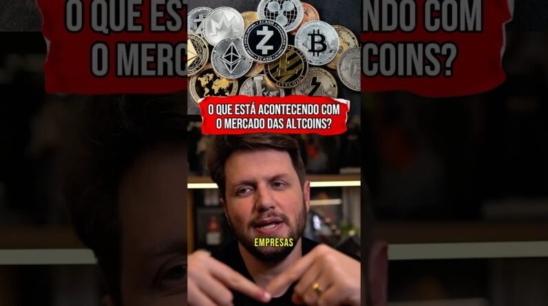 O QUE ESTÁ ACONTECENDO COM O MERCADO DAS ALTCOINS? #shorts