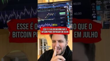 VALOR MÁXIMO QUE O BITCOIN PODE ENTREGAR EM JULHO #shorts