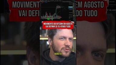 INÍCIO DE AGOSTO VAI DEFINIR O FUTURO DO BITCOIN #shorts