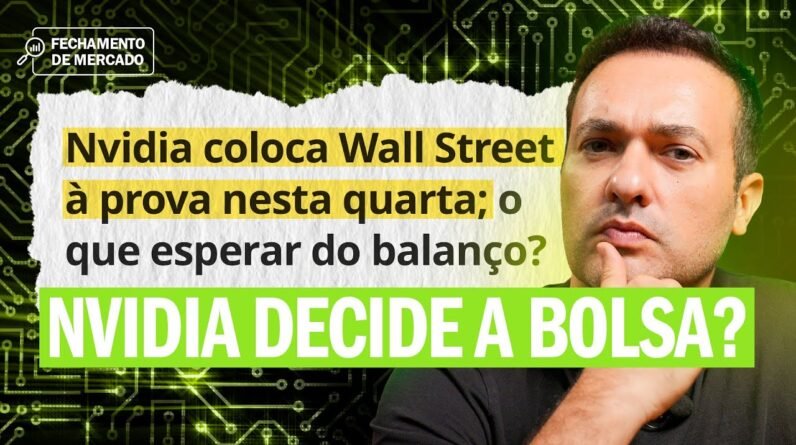 Balanço da NVIDIA: O Próximo Grande Teste Para a Bolsa | Fechamento de mercado com Leandro Martins