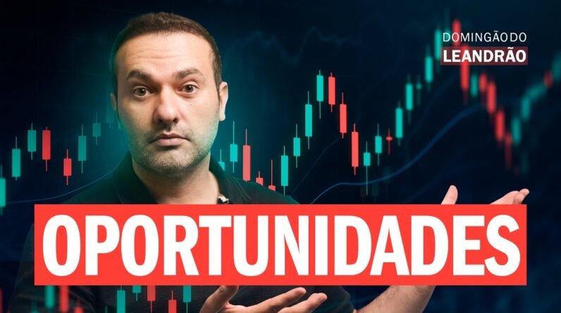 AÇÕES QUENTES E SETORES EM ALTA: Oportunidades da Semana | DOMINGÃO DO LEANDRÃO