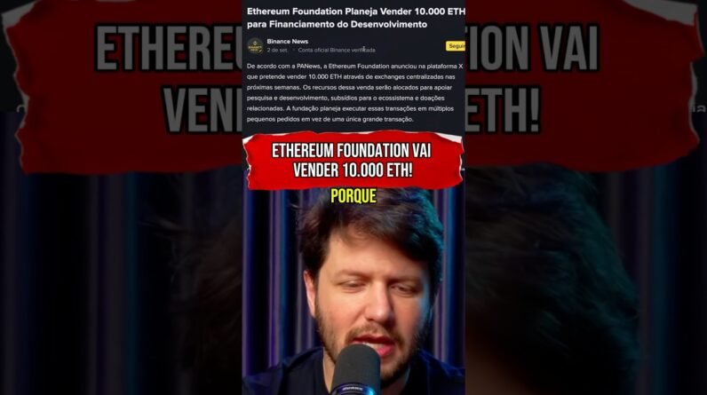 ETHEREUM FOUNDATION PLANEJA VENDER 10.000 ETH #shorts