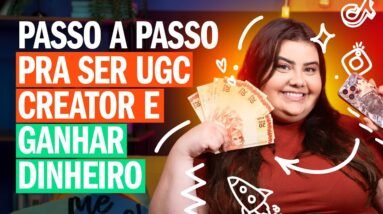 Ganhe Até R$500 Por Vídeo SEM Ser Influencer: O segredo do UGC Creator!