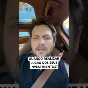 QUANDO REALIZAR LUCRO DOS SEUS INVESTIMENTOS? #shorts