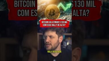 BITCOIN VAI ATINGIR OS $130 MIL DÓLARES?