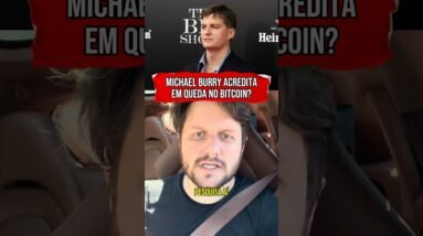 MICHAEL BURRY ESTÁ PESSIMISTA PARA O BITCOIN? #shorts