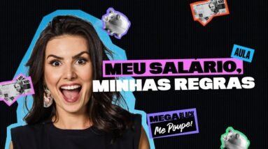 MEU SALÁRIO MINHAS REGRAS com Nathalia Arcuri ( MEGA BLACK FRIDAY Me Poupe +  @FluencyAcademyBR)