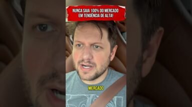 NUNCA SAIA 100% DO MERCADO EM TENDÊNCIA DE ALTA #shorts