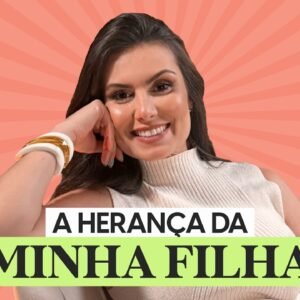 A MAIOR RIQUEZA DE UMA MÃE MILIONÁRIA: Nathalia Arcuri revela a herança para a filha