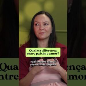 Dá Para Amar Sem Se Apaixonar? A Diferença Entre Amor e Paixão #relacionamento #podcast #amor