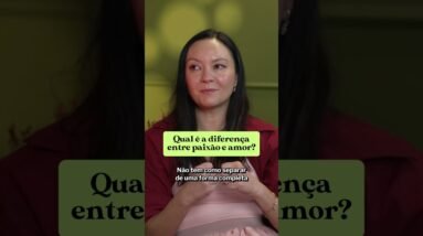 Dá Para Amar Sem Se Apaixonar? A Diferença Entre Amor e Paixão #relacionamento #podcast #amor
