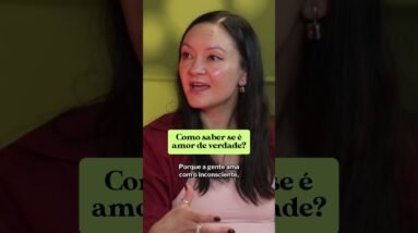 Como Saber se é Amor? A Verdade Que Ninguém Explica #relacionamentos  #amorpróprio #amor