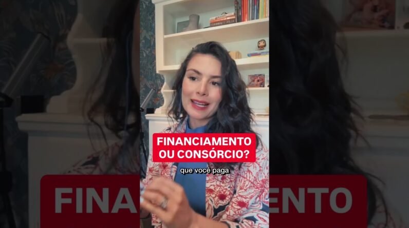 Consórcio ou financiamento: a verdade que ninguém conta #financiamentoimobiliario