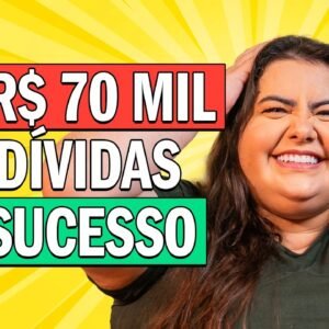 6 Passos Para Sair de R$70 Mil em Dívidas