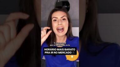 O Horário do Supermercado Que Faz Você Economizar Muito #economiadoméstica #supermercado