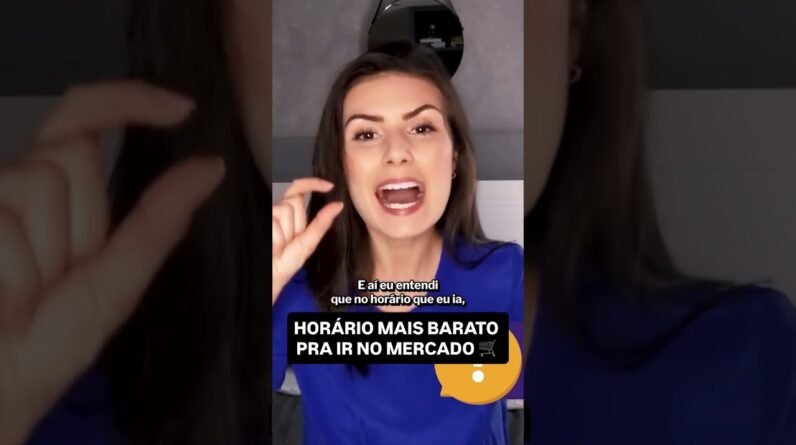 O Horário do Supermercado Que Faz Você Economizar Muito #economiadoméstica #supermercado