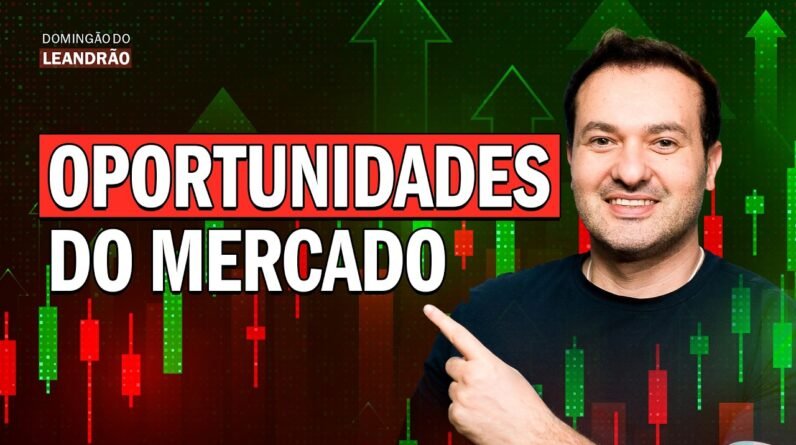 Investimentos em ALTA: Oportunidades da Semana | DOMINGÃO DO LEANDRÃO
