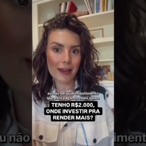 Tenho R$2.000: Onde Investir por 3 ou 6 Meses? #investimentos #dinheiro #rendafixa