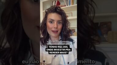 Tenho R$2.000: Onde Investir por 3 ou 6 Meses? #investimentos #dinheiro #rendafixa