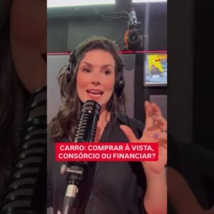 Financiar Carro ou Comprar à Vista? A Resposta Pode Surpreender #financiamento #carros #consorcio