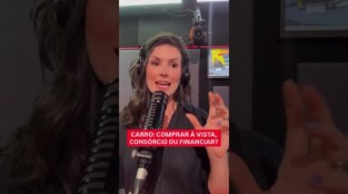 Financiar Carro ou Comprar à Vista? A Resposta Pode Surpreender #financiamento #carros #consorcio