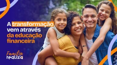 Manifesto Família que Realiza | Educação financeira para transformar famílias