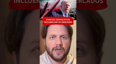 EVENTOS GEOPOLÍTICOS INFLUENCIAM OS MERCADOS #shorts