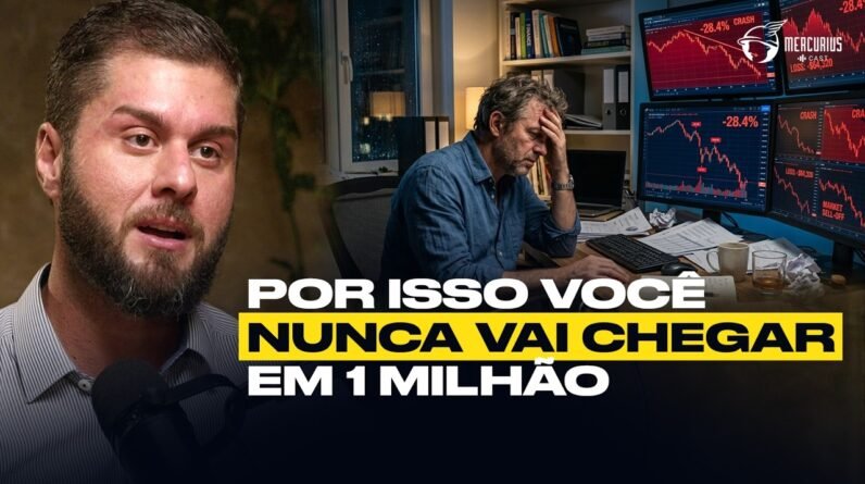 Por isso você NUNCA será MILIONÁRIO