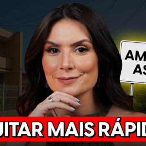 COMO QUITAR A SUA CASA EM TEMPO RECORDE? Economize MILHARES DE REAIS fazendo isso