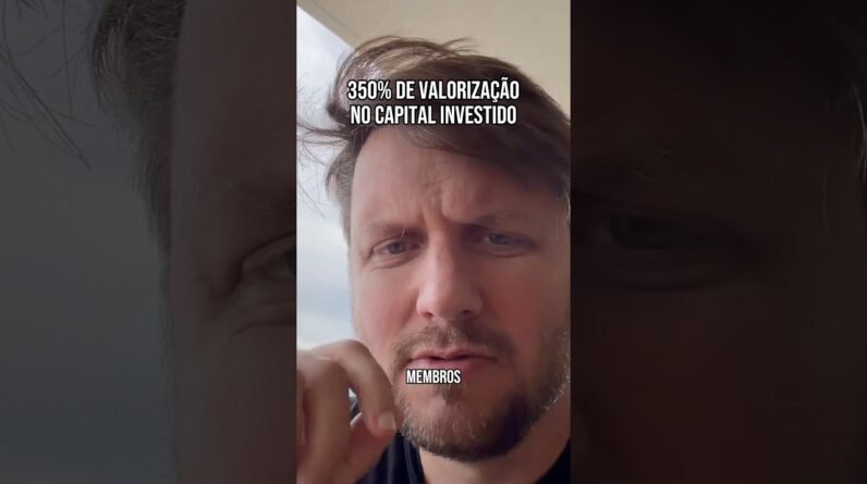 350% DE VALORIZAÇÃO NO CAPITAL INVESTIDO #shorts