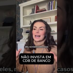 CDB: PARE de perder dinheiro no seu BANCO! O truque que eles não te contam