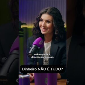 Dinheiro NÃO É TUDO? Pare de se enganar e descubra a VERDADE!