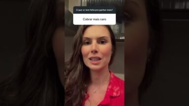 NÃO TENHA MEDO DE COBRAR MAIS CARO! O SEGREDO DO PREÇO JUSTO