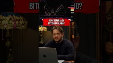O QUE ESPERAR DO BITCOIN EM JUNHO? #shorts