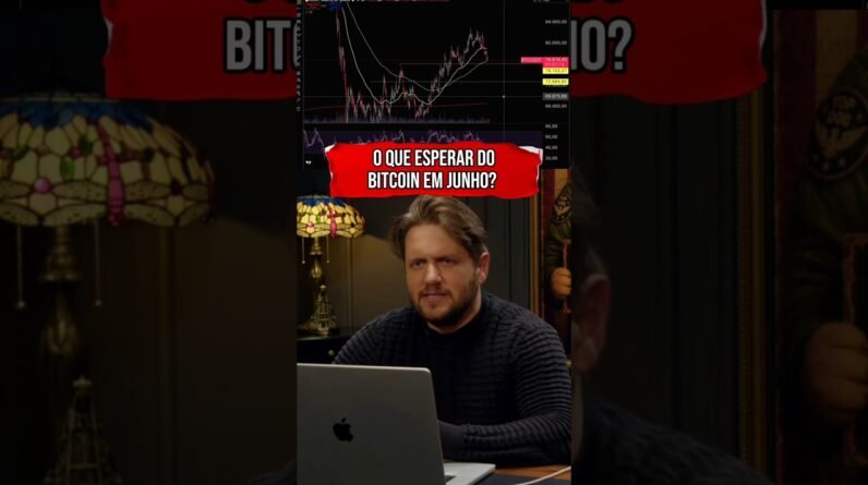 O QUE ESPERAR DO BITCOIN EM JUNHO? #shorts