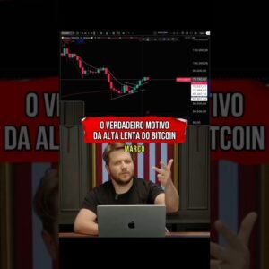 O VERDADEIRO MOTIVO DA ALTA LENTA NO BITCOIN #shorts