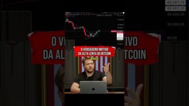 O VERDADEIRO MOTIVO DA ALTA LENTA NO BITCOIN #shorts