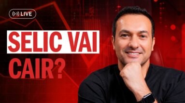 MUDANÇAS URGENTES NA SELIC: (Live 17/06 às 18:30)