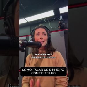 NÃO FALE 'NÃO TEM DINHEIRO' PARA SEU FILHO! Faça ISSO!