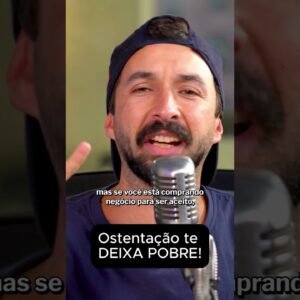 Ostentação te DEIXA POBRE! O ERRO que MATA seu dinheiro