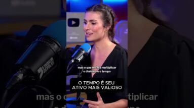 O ERRO que te IMPEDE de MULTIPLICAR seu DINHEIRO e TEMPO!
