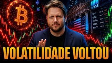 A VOLATILIDADE VOLTOU! PORQUE BITCOIN E AÇÕES AMERICANAS VÃO DESTRUIR QUEM NÃO SOUBER DISTO...