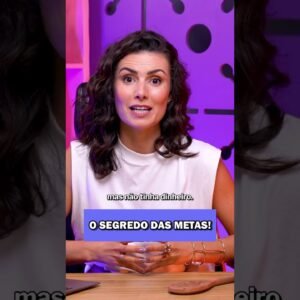 Você sabe organizar suas METAS?