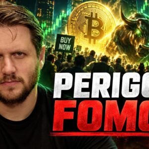 O MAIOR PERIGO DO BULL MARKET DO BITCOIN É O FOMO