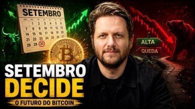 SETEMBRO VAI DECIDIR O FUTURO DO BITCOIN