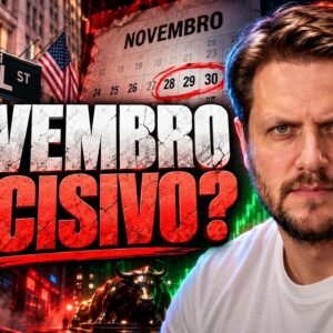 FIM DE NOVEMBRO PODE MUDAR TUDO PARA AS AÇÕES?