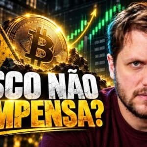 O RISCO NÃO COMPENSA A ALTA DO BITCOIN AGORA?