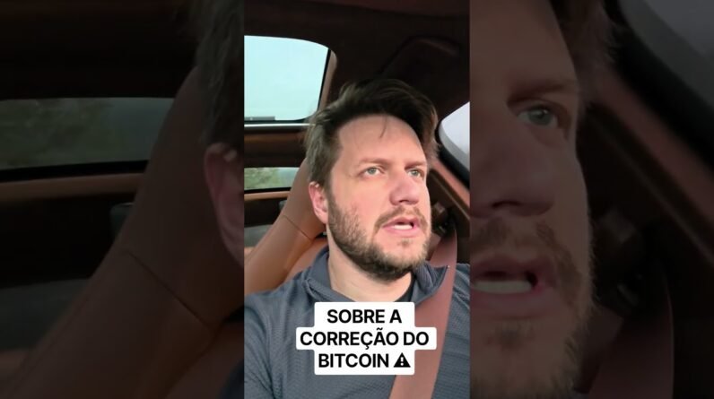 OPINIÃO SOBRE CORREÇÃO NO BITCOIN